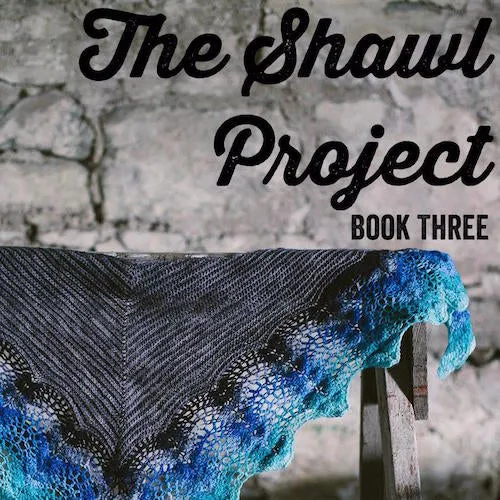 Shawl Project Book 3 (Joann Scrace and Kat Goldin)