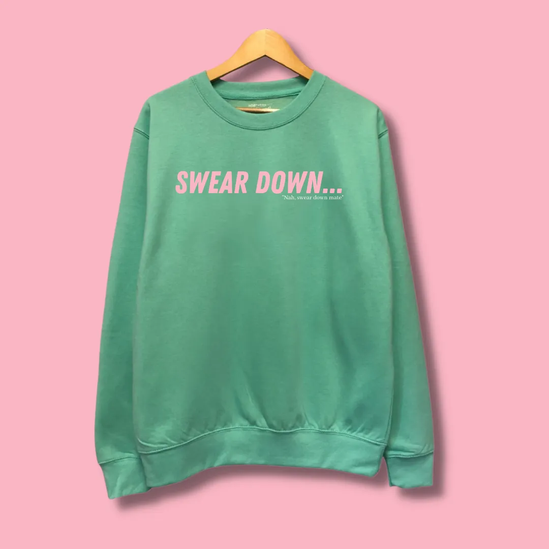 SWEAR DOWN - Hoodie or Sweater